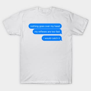 Reflexes quote T-Shirt